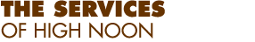 The Services of High Noon